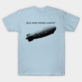 Does anyone remember laughter? (version 1) T-Shirt